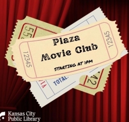 Plaza Movie Club is a new monthly series at the Plaza Branch.