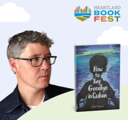 Heartland Bookfest with a photo of Daniel Miyares and his book How to Say Goodbye in Cuban