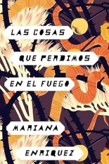 The cover of Las cosas que perdimos en el fuego with artwork of vines with thorns and worms