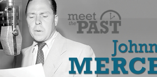 Meet the Past Johnny Mercer