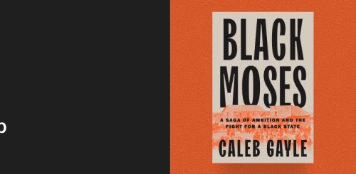2025-08-14 Black Moses A Saga of Ambition and the Fight for a Black State
